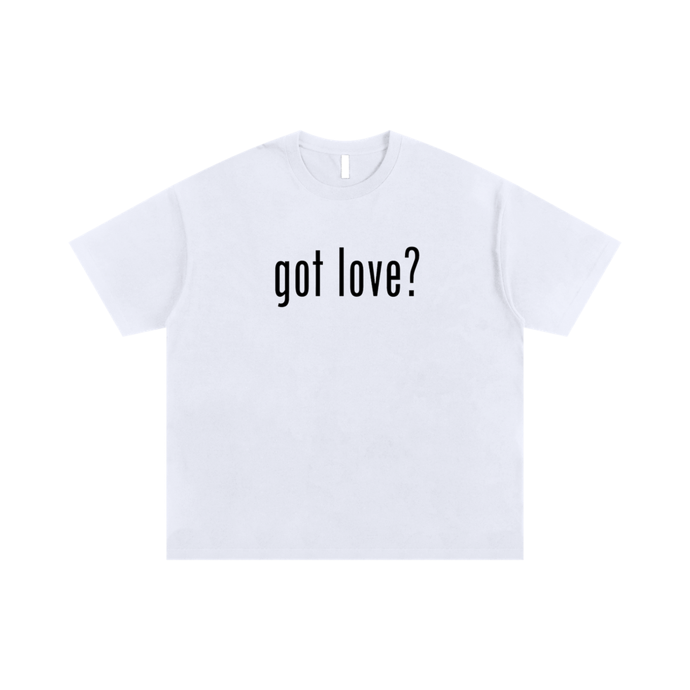 "Got Love?" White Unisex T-shirt